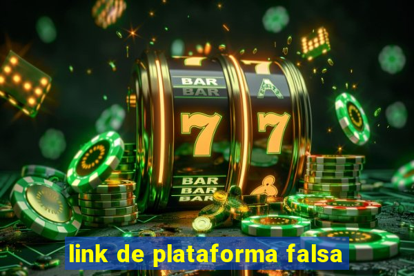 link de plataforma falsa